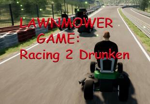 Lawnmower Game Racing 2: Drunken بي سي ستيم كود رقمي
