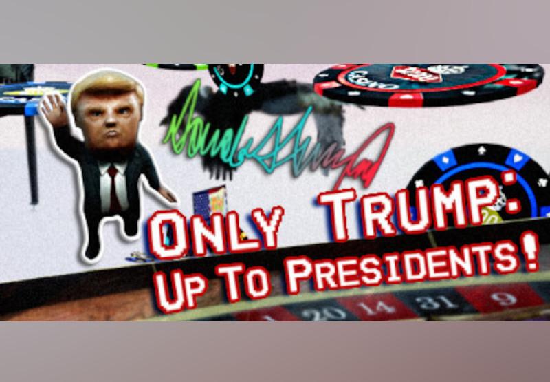 Only Trump: Up To Presidents! بي سي ستيم كود رقمي