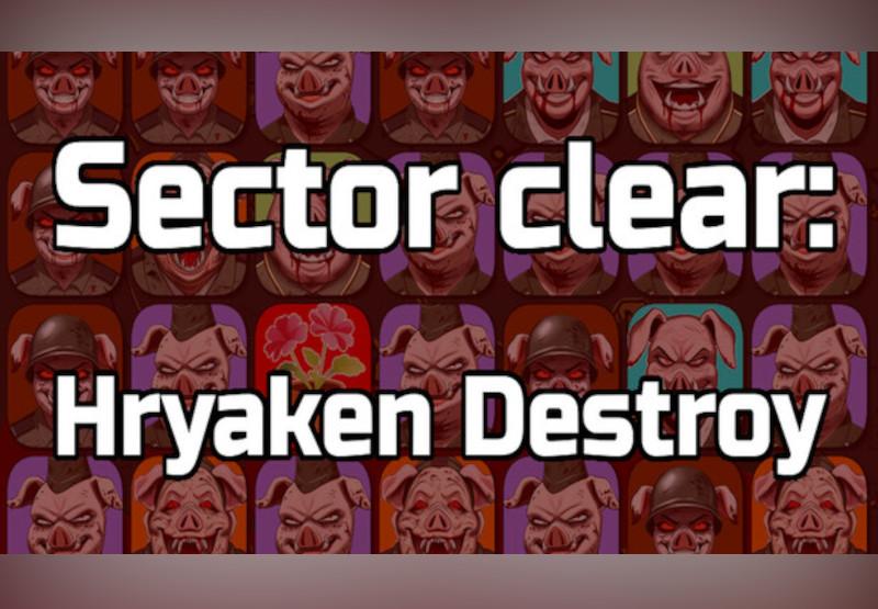 Sector Clear: Hryaken Destroy بي سي ستيم كود رقمي