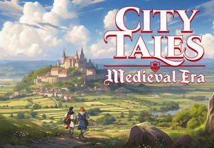 City Tales - Medieval Era بي سي ستيم كود رقمي