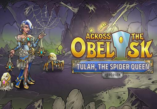 Across The Obelisk - Tulah, The Spider Queen DLC بي سي ستيم كود رقمي