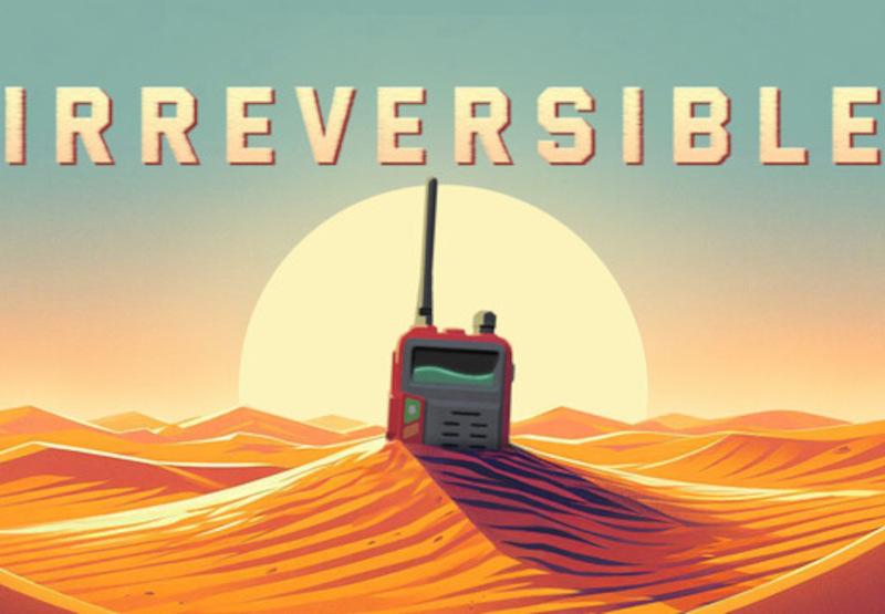 Irreversible (Delusional Reality Studio) بي سي ستيم كود رقمي