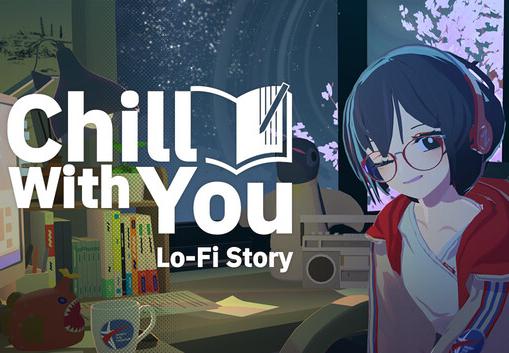 Chill With You Lo-Fi Story بي سي ستيم كود رقمي