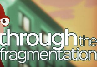 Through The Fragmentation بي سي ستيم كود رقمي