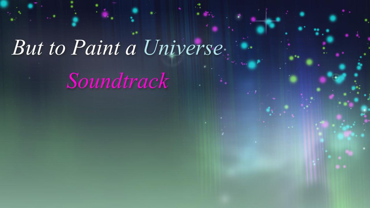 But To Paint A Universe - Soundtrack DLC ستيم كود رقمي