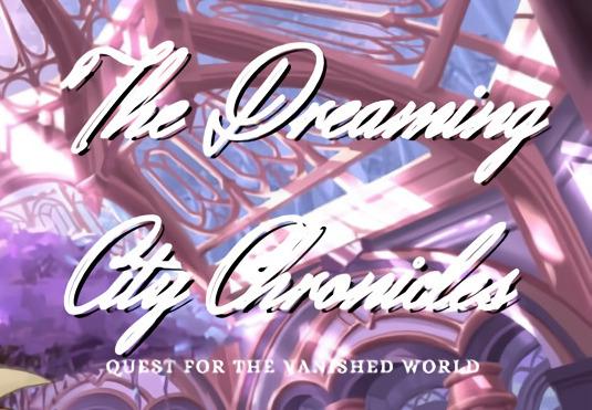 The Dreaming City Chronicles: Quest For The Vanished World ستيم كود رقمي