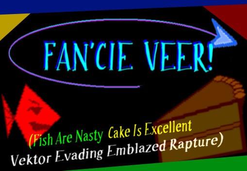 FAN'CIE VEER! (Fish Are Nasty, Cake Is Excellent Vektor Evading Emblazed Rapture) ستيم كود رقمي