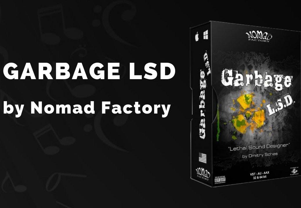 Nomad Factory Garbage LSD VST كود رقمي