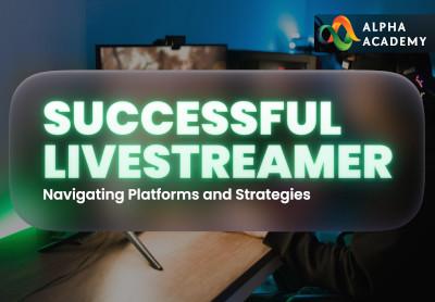 Successful Live Streamer: Navigating Platforms And Strategies ELearning حزمة Alpha Academy كود