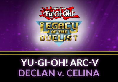 Yu-Gi-Oh! Legacy Of The Duelist - ARC-V: Declan Vs Celina DLC بي سي ستيم كود رقمي