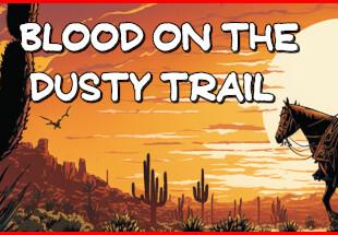 Blood On The Dusty Trail بي سي ستيم كود رقمي