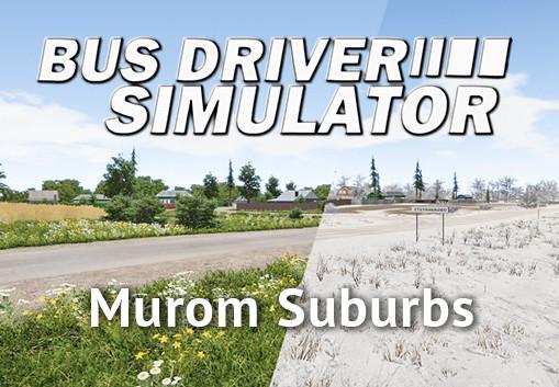 Bus Driver Simulator - Murom Suburbs DLC ستيم كود رقمي