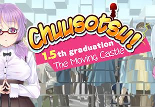 Chuusotsu! 1.5th Graduation: The Moving Castle ستيم كود رقمي