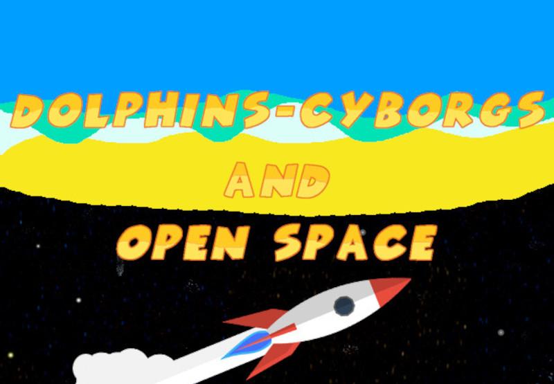 Dolphins-Cyborgs And Open Space بي سي ستيم كود رقمي