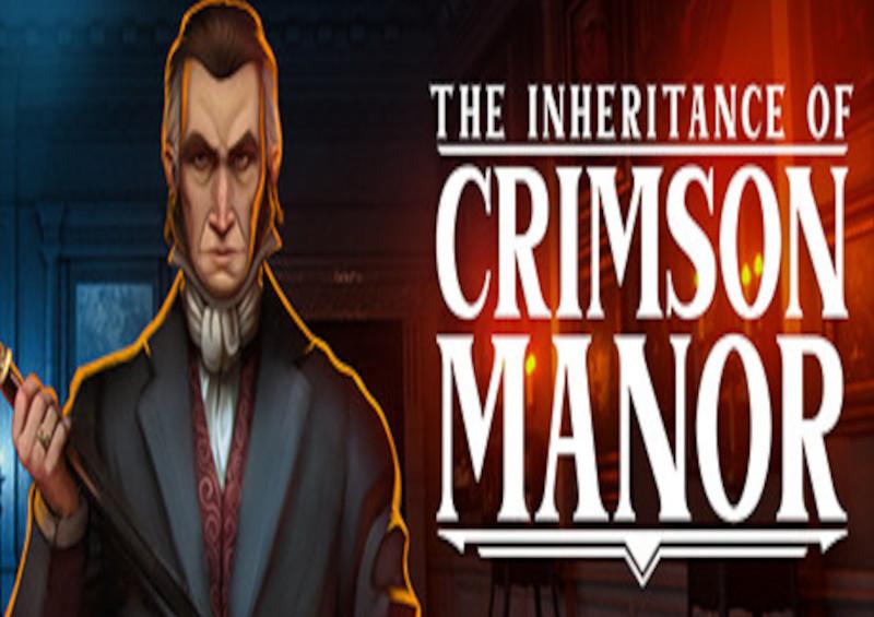 The Inheritance Of Crimson Manor ستيم كود رقمي