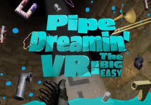 Pipe Dreamin' VR: The Big Easy ستيم كود رقمي