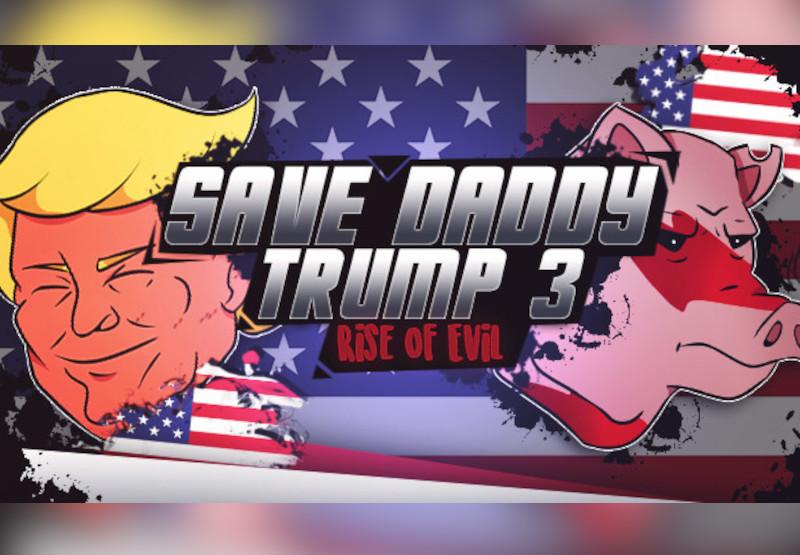 Save Daddy Trump 3: Rise Of Evil ستيم كود رقمي