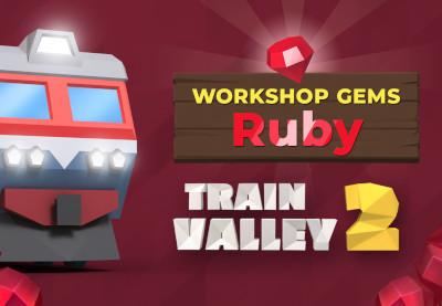 Train Valley 2 - Workshop Gems: Ruby DLC بي سي ستيم كود رقمي